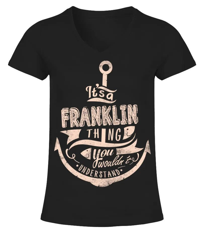 FRANKLIN Name - It's a FRANKLIN Thing Camiseta cuello pico Mujer