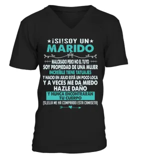 ¡Si ! Soy un marido, malcriado pero no el tuyo, soy propiedad de una mujer incr… Camiseta cuello en V Unisex